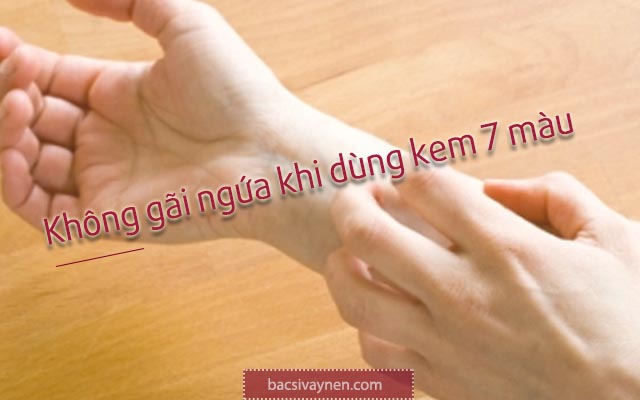 những lưu ý khi dùng kem 7 màu trị ngứa