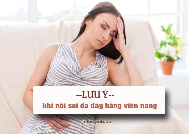 những lưu ý khi nội soi dạ dày bằng viên nang